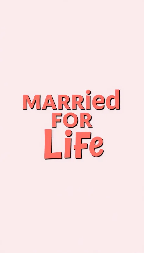 maarried for life logo