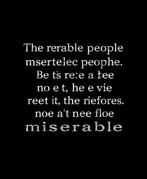 miserable people quotes