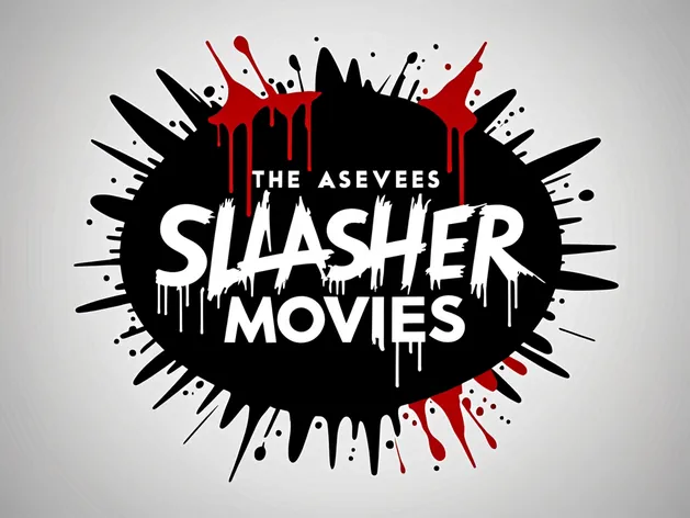 The words "Slasher Movies"