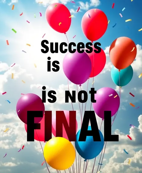 success is not final