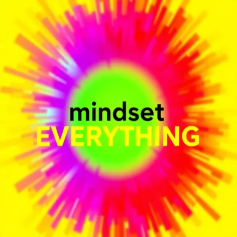 mindset is everything