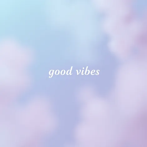 sending good vibes