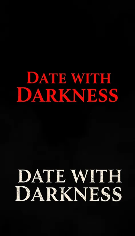 a date with darkness